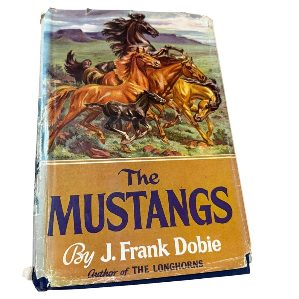 The Mustangs J Frank Dobie 1952 First Edition Hardcover Book Dust Jacket